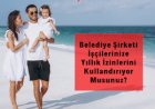 Sayıştay'dan Belediye Şirketlerine: İşçilere Ait Yıllık İzinleri Biriktirerek Emekliye Ayrılmada Toplu Ödemeye Dönüştürmeyin