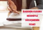 İdare Kusuru Sebebiyle Yüklenicinin Sözleşmeyi Feshetmesi Mümkün mü?
